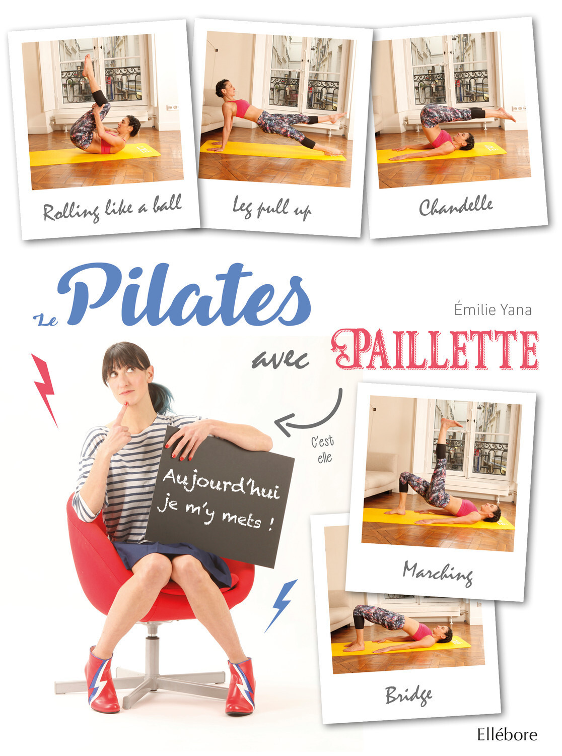 LE PILATES AVEC PAILLETTE - AUJOURD´HUI, JE M´Y METS !