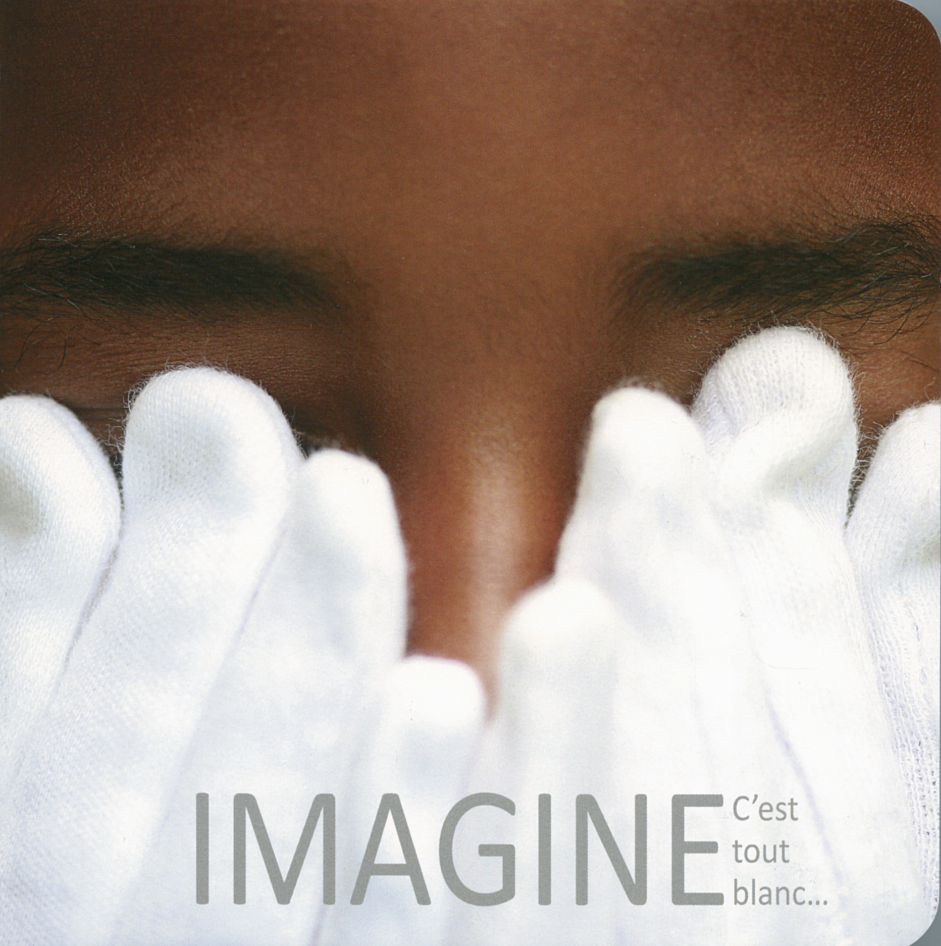 IMAGINE : C´EST TOUT BLANC...