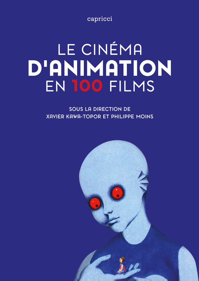 CINEMA D´ANIMATION EN 100 FILMS (LE)