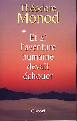 ET SI L´AVENTURE HUMAINE DEVAIT ECHOUER