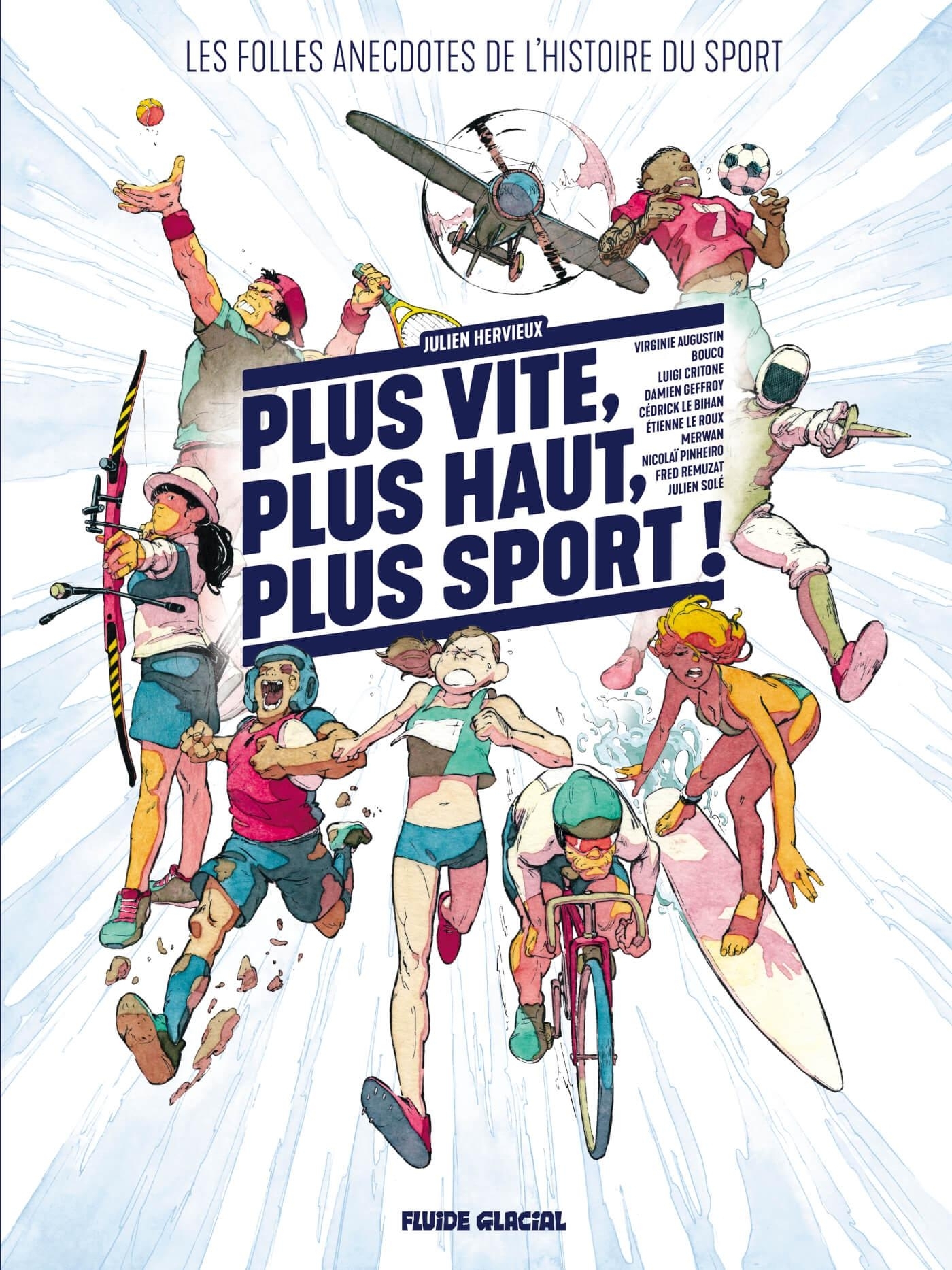 PLUS VITE, PLUS HAUT, PLUS SPORT - LES FOLLES ANECDOTES DE L´HISTOIRE DU SPORT - T01 - PLUS VITE, PL