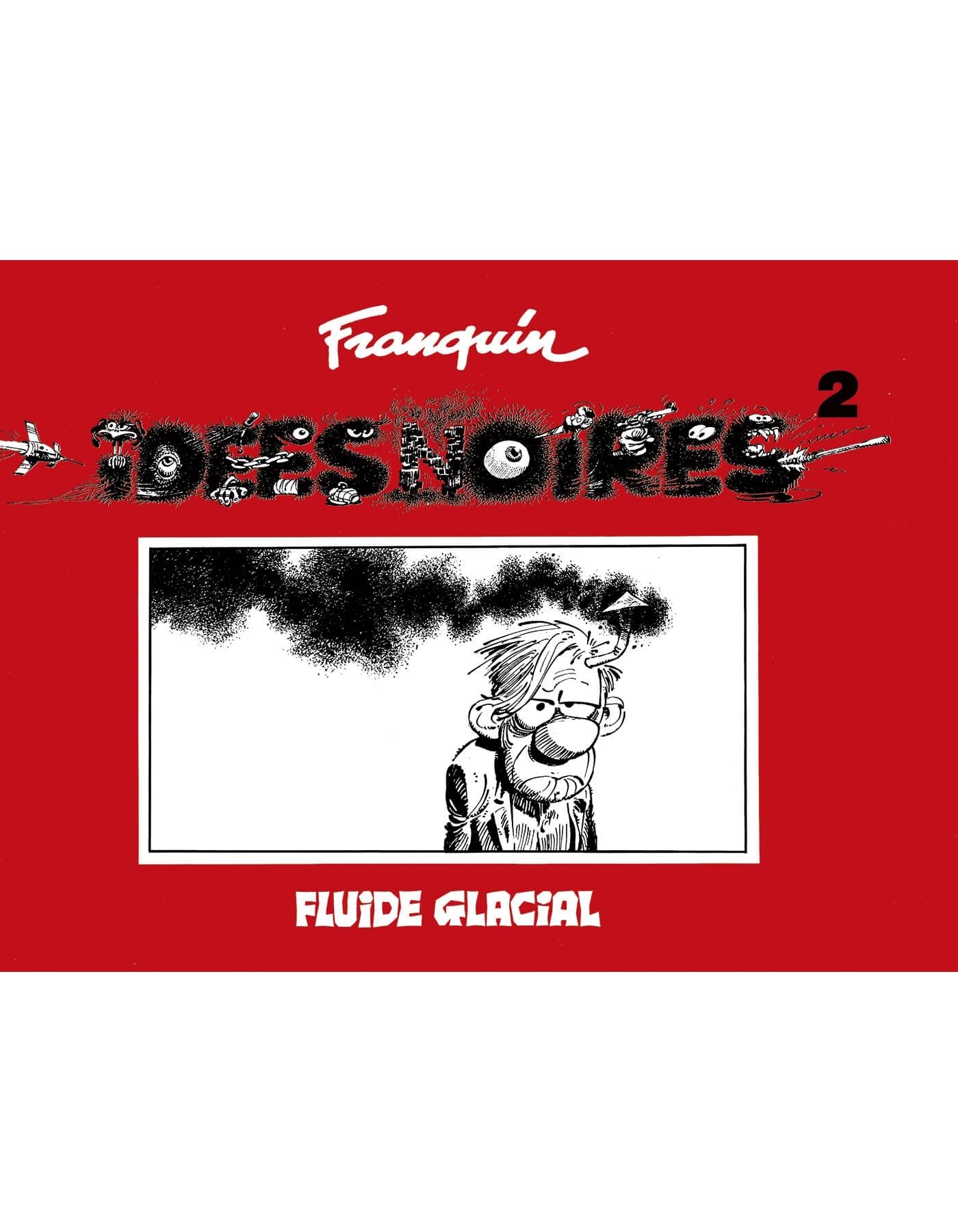 IDEES NOIRES - TOME 02 - EDITION FAC-SIMILE 1984