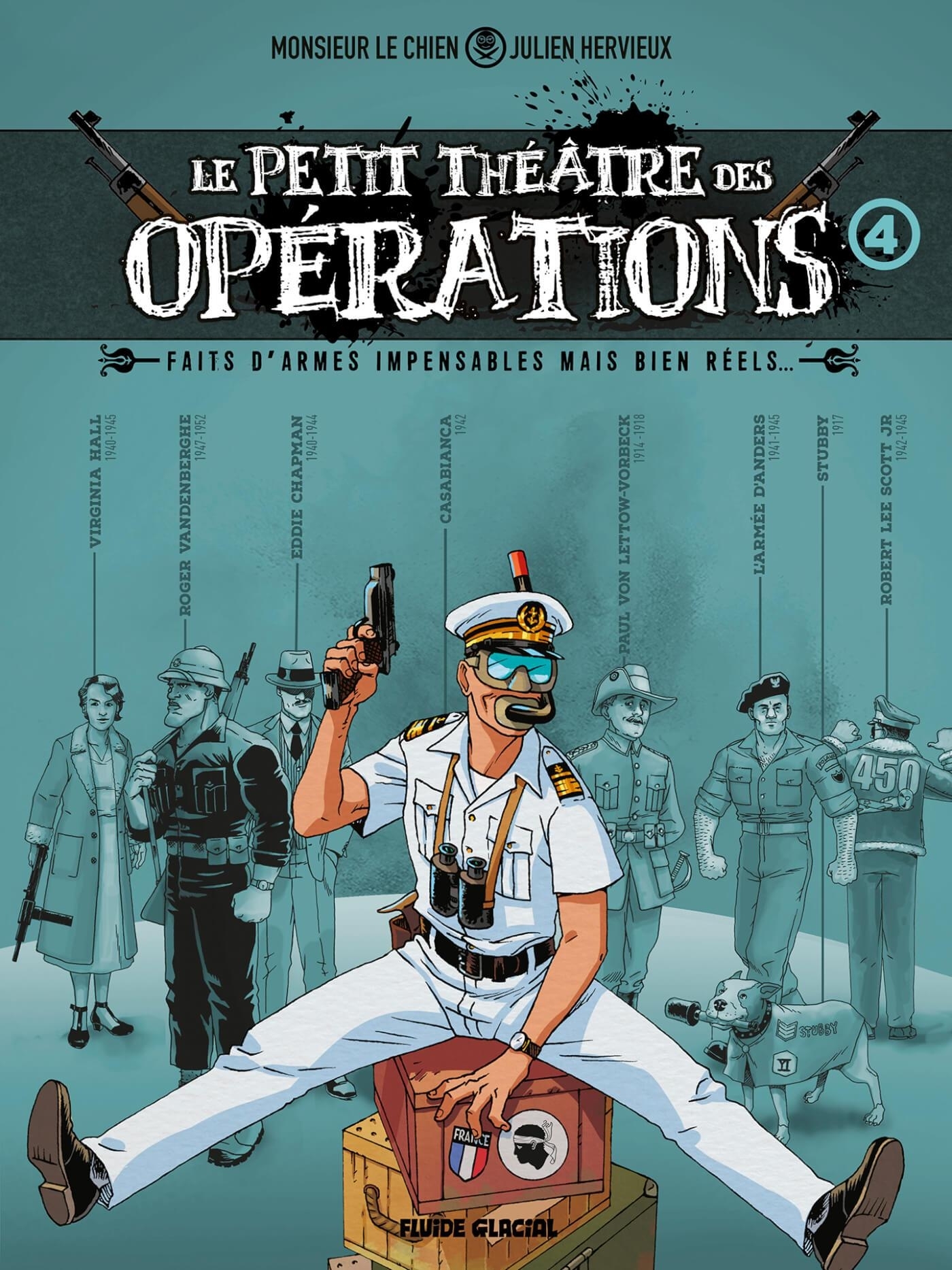 PETIT THEATRE DES OPERATIONS - TOME 04 - FAITS D´ARMES INCROYABLES MAIS BIEN REELS...