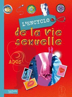 L´ENCYCLO DE LA VIE SEXUELLE - ADOS