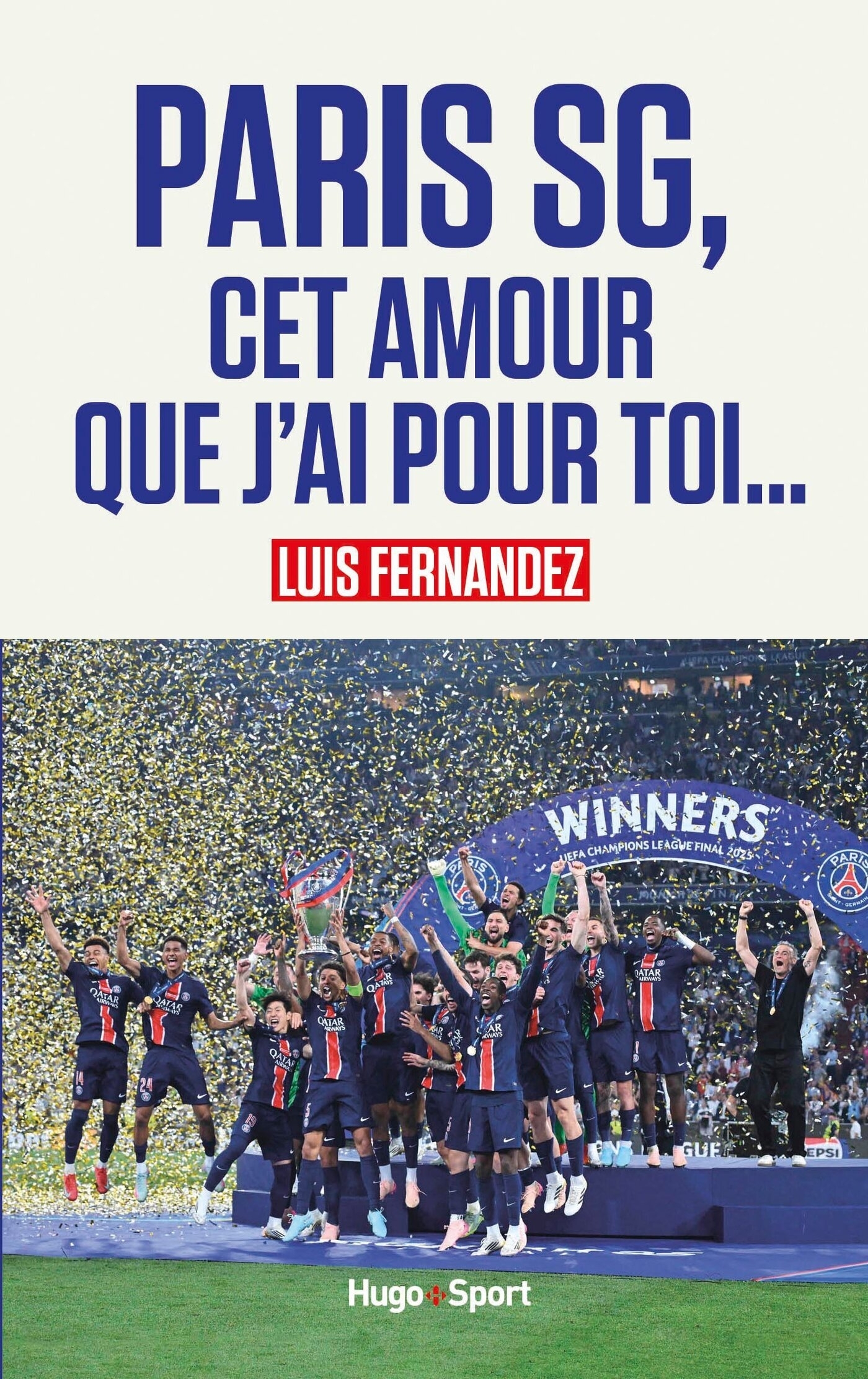 PARIS SG, CET AMOUR QUE J´AI POUR TOI