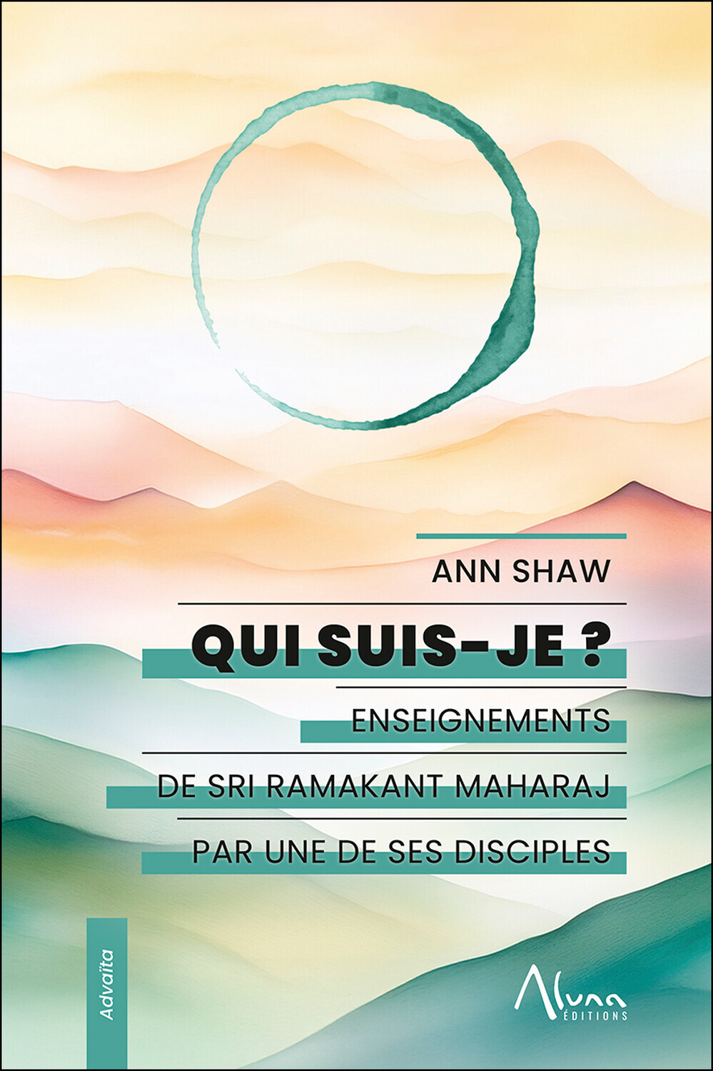 QUI SUIS-JE ? ENSEIGNEMENTS DE SRI RAMAKANT MAHARAJ PAR UNE DE SES DISCIPLES