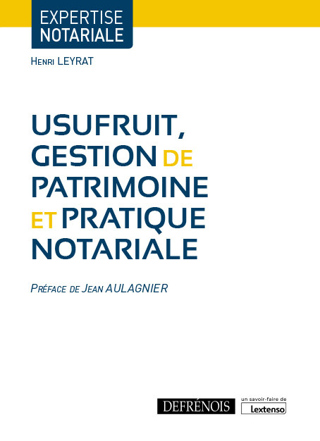 USUFRUIT, GESTION DE PATRIMOINE ET PRATIQUE NOTARIALE