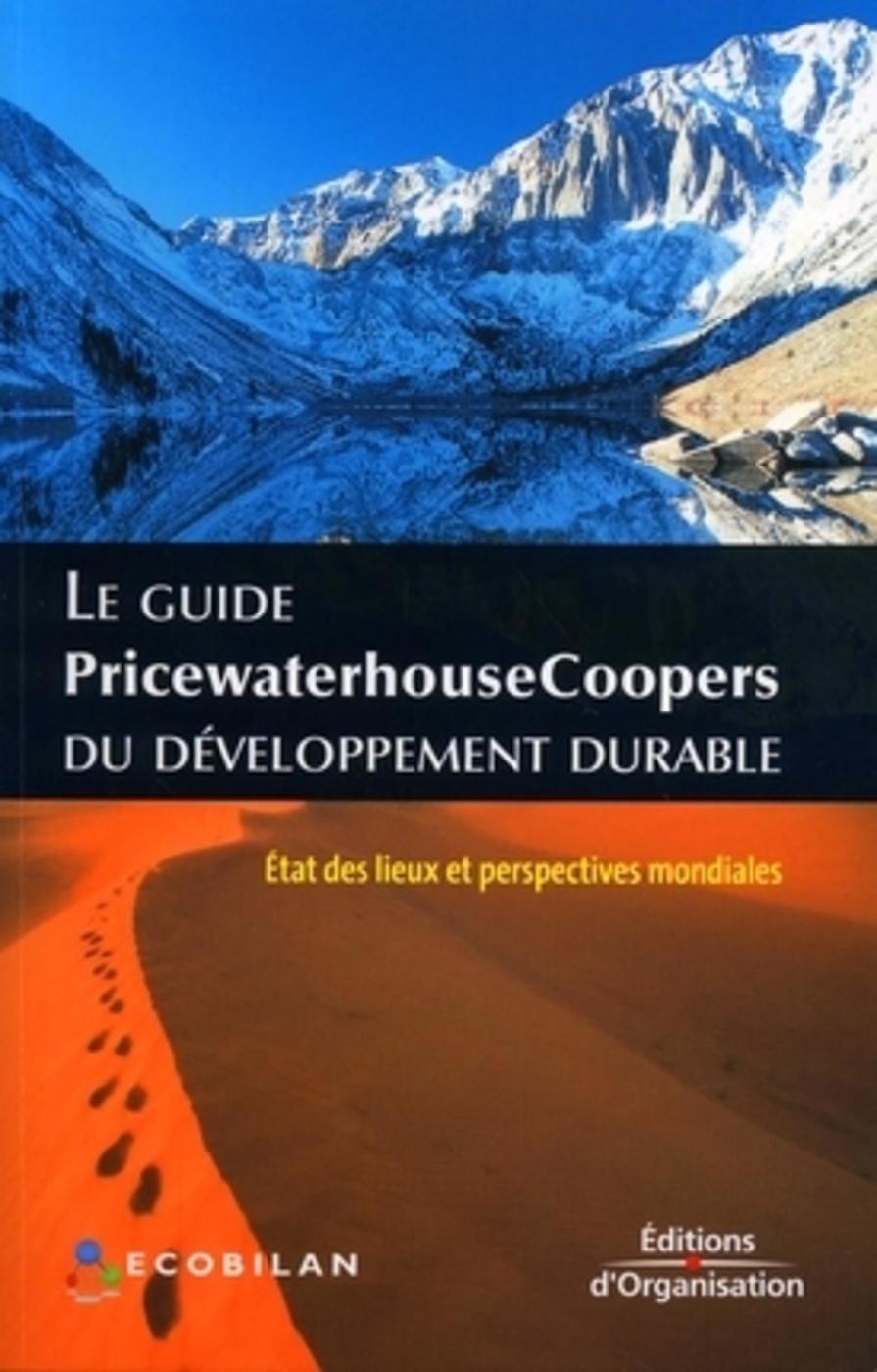 GUIDE PRICEWATERHOUSECOOPERS DU DEVELOPPEMENT DURABLE. ETAT DES LIEUX ET PERSPECTIVES MONDIALES