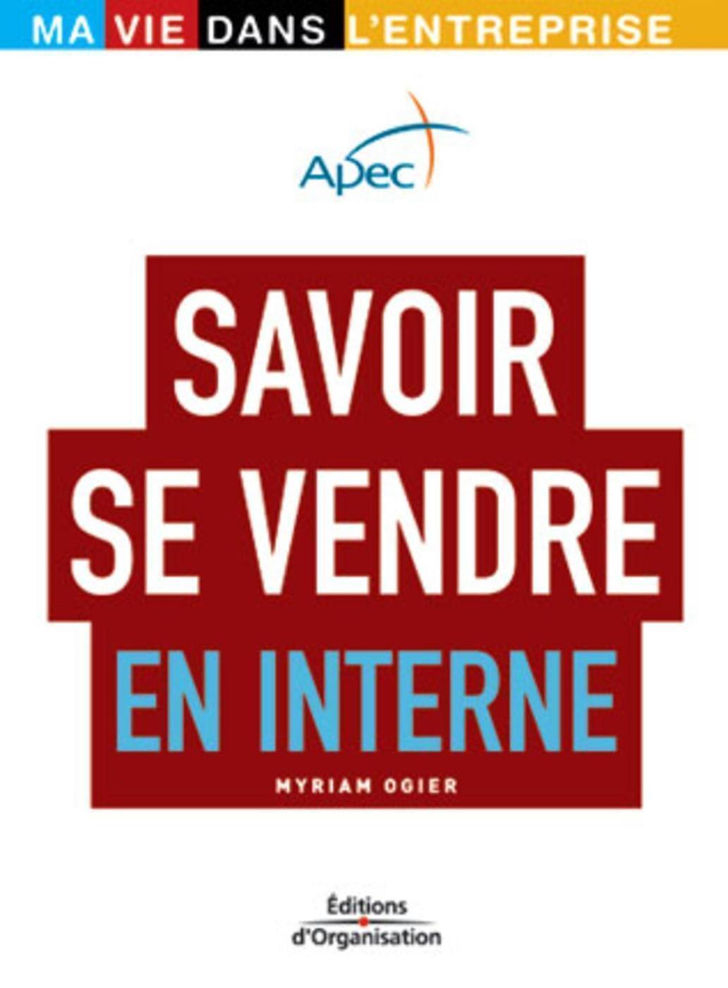 SAVOIR SE VENDRE EN INTERNE