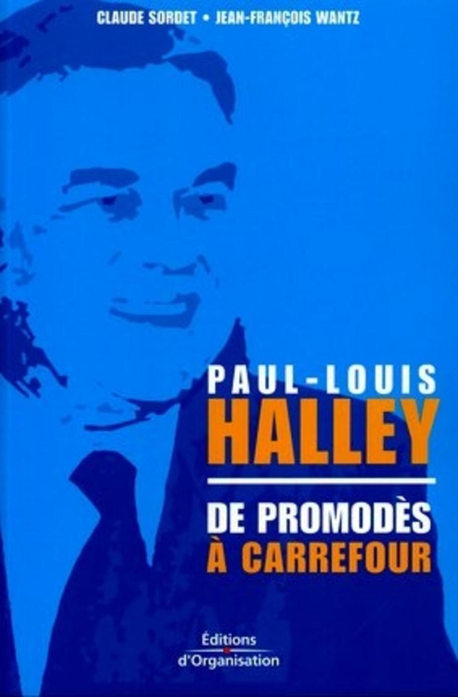 PAUL LOUIS HALLEY : DE PROMODES A CARREFOUR