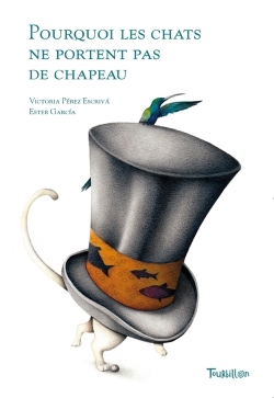 POURQUOI LES CHATS NE PORTENT PAS DE CHAPEAUX