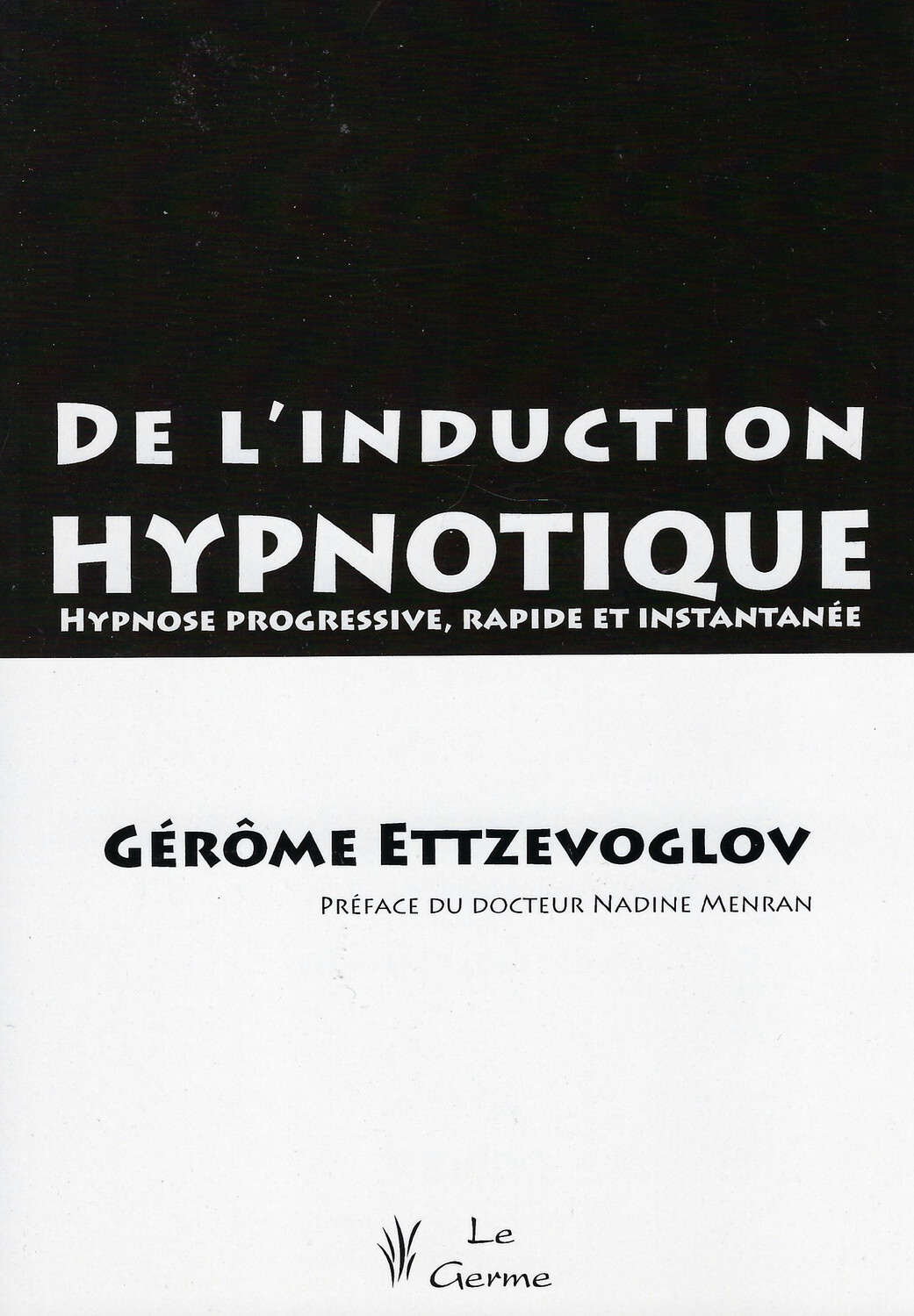DE L´INDUCTION HYPNOTIQUE
