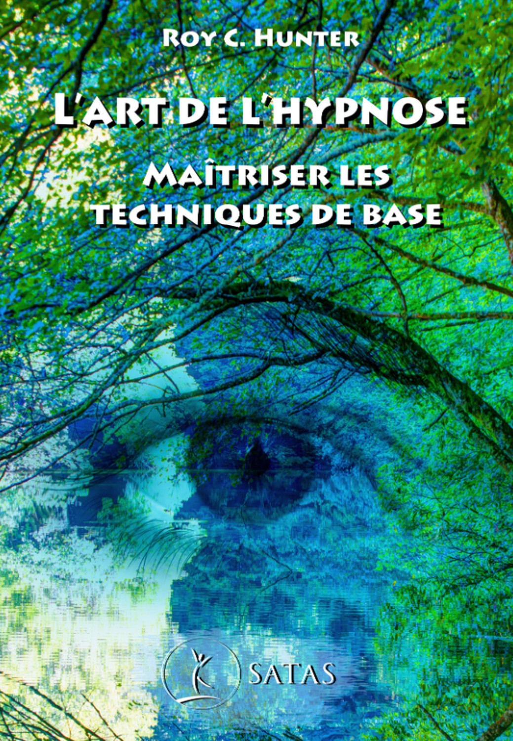 L´ART DE L´HYPNOSE - MAITRISER LES TECHNIQUES DE BASE