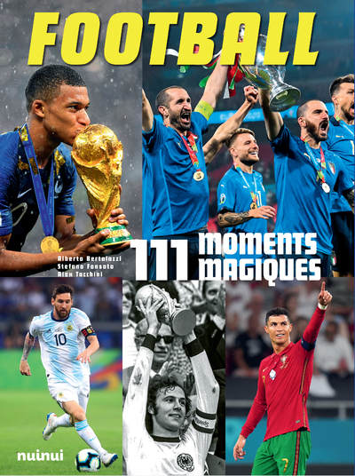 FOOTBALL - 111 MOMENTS MAGIQUES