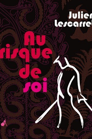 AU RISQUE DE SOI