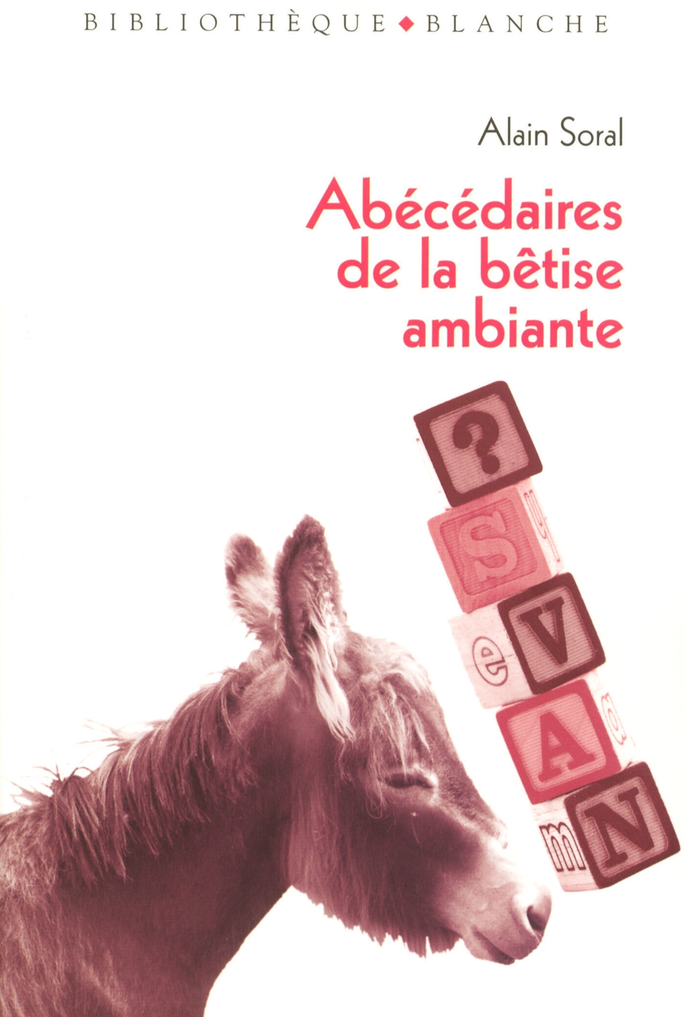 ABECEDAIRES DE LA BETISE AMBIANTE