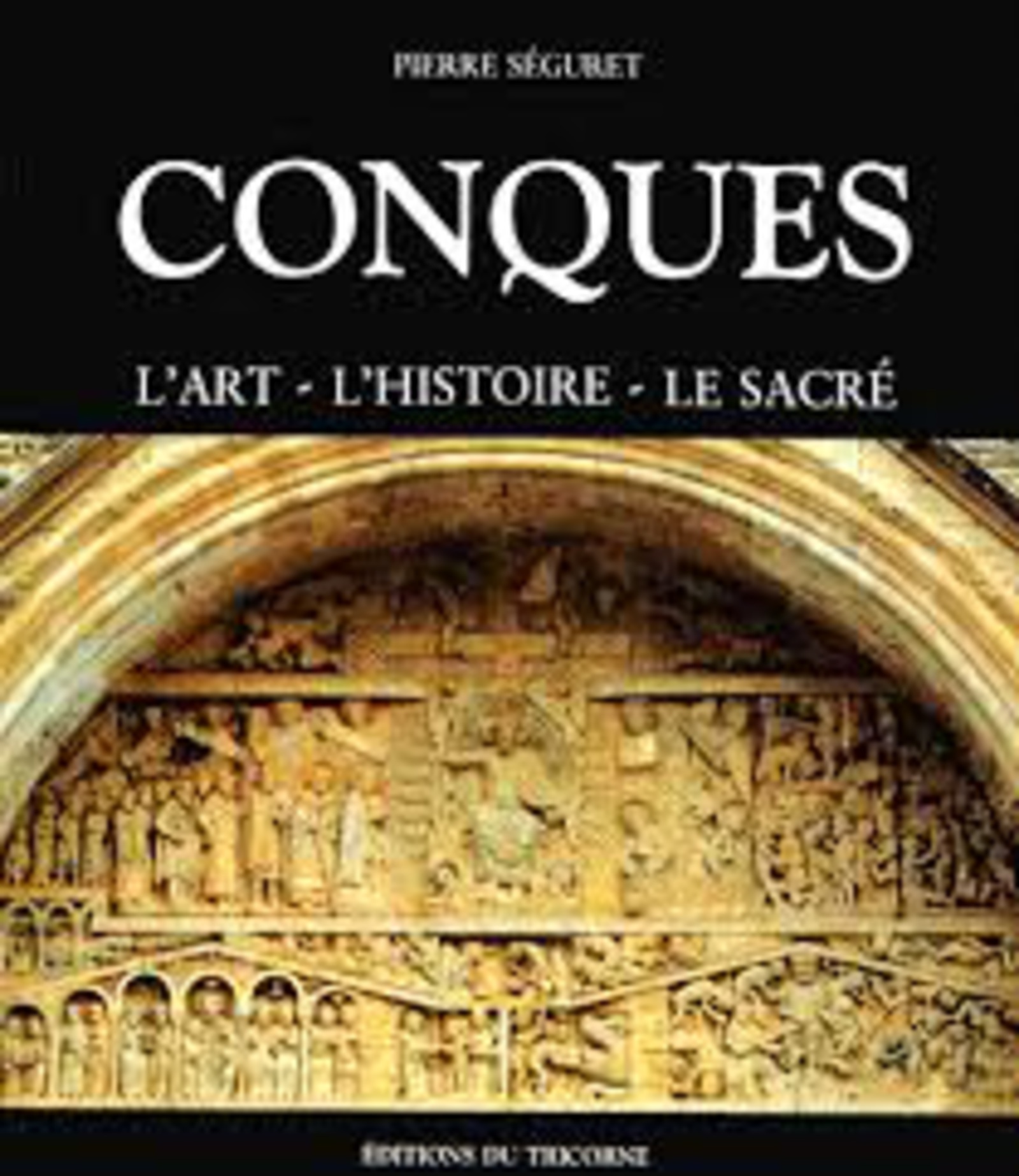 CONQUES, L´ART, L´HISTOIRE, LE SACRE