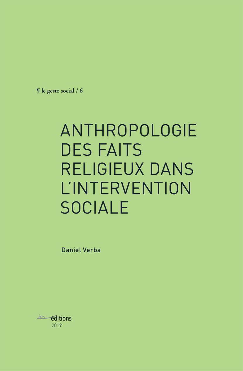 ANTHROPOLOGIE DES FAITS RELIGIEUX DANS L´INTERVENTION SOCIALE