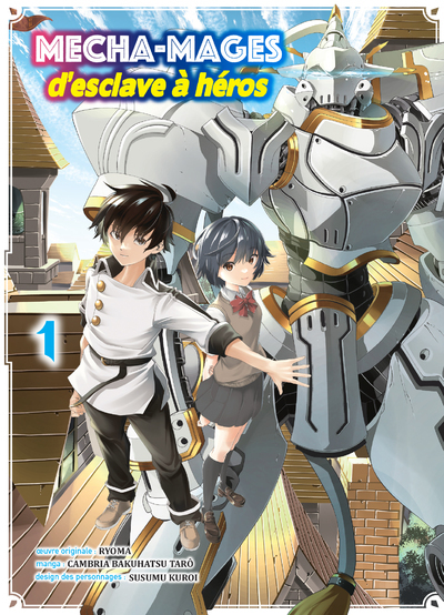 MECHA-MAGES D´ESCLAVE A HEROS T01