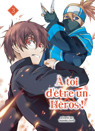 A TOI D´ETRE UN HEROS ! T03