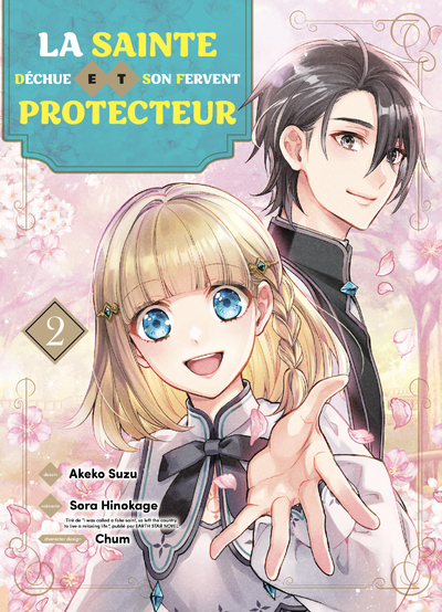 SAINTE DECHUE ET SON FERVENT PROTECTEUR - TOME 02