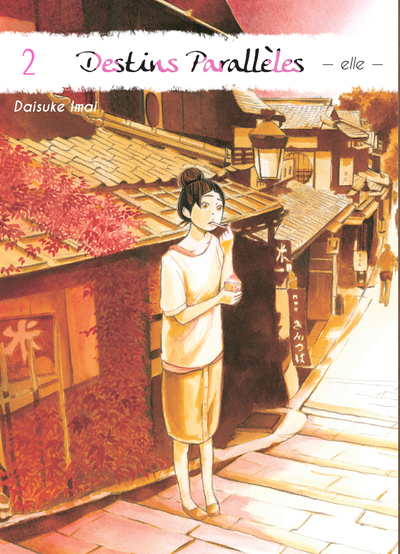 DESTINS PARALLELES - ELLE T02 - VOLUME 02