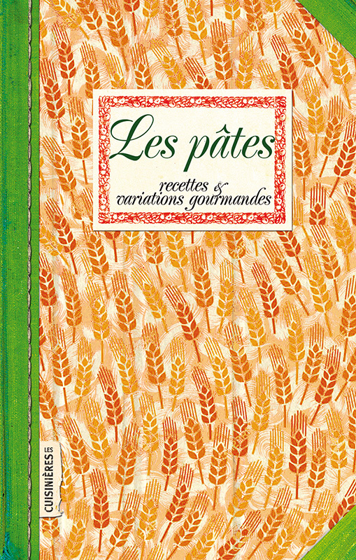 PATES - RECETTES ET VARIATIONS GOURMANDES