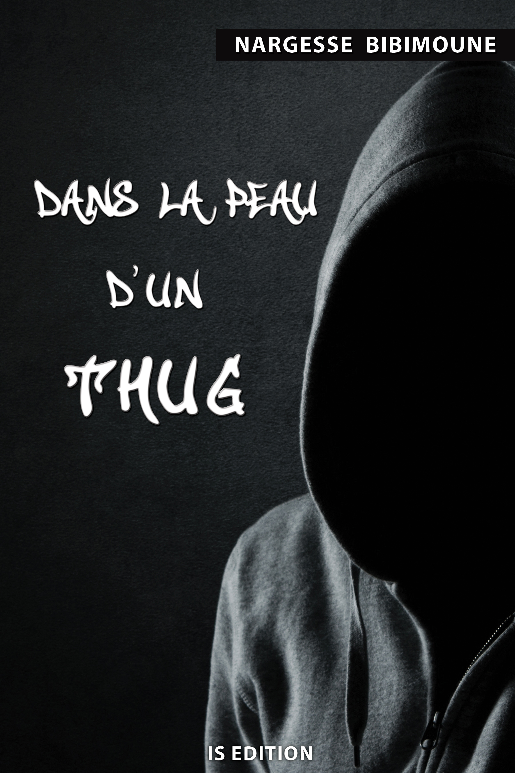 DANS LA PEAU D´UN THUG