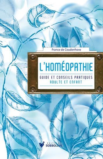 L´HOMEOPATHIE - GUIDE ET CONSEIL PRATIQUE