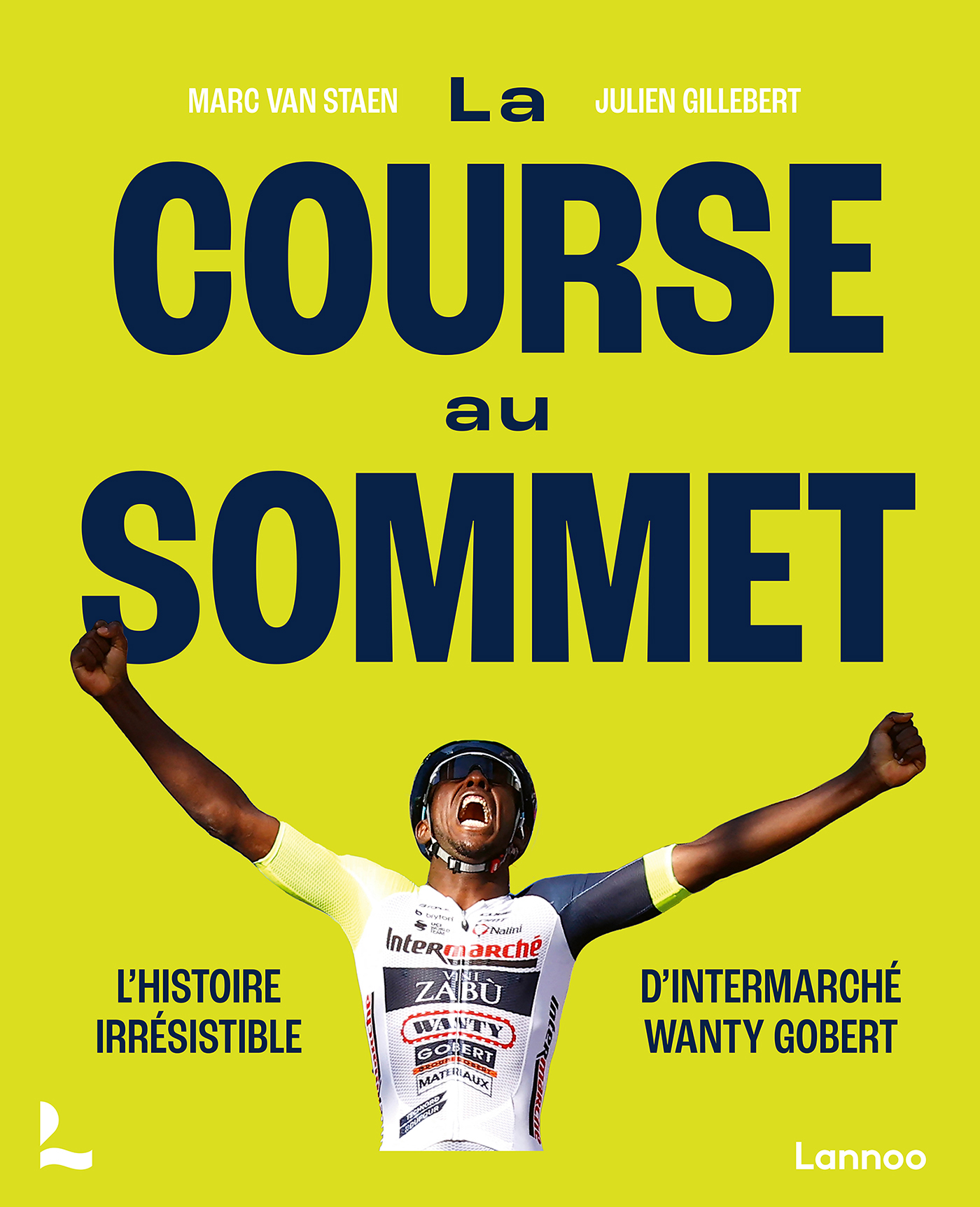 COURSE AU SOMMET - L´HISTOIRE IRRESISTIBLE D´INTERMARCHE WANTY GOBERT