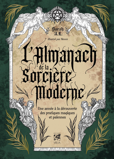 L´ALMANACH DE LA SORCIERE MODERNE - UNE ANNEE A LA DECOUVERTE DES PRATIQUES MAGIQUES ET PAIENNES