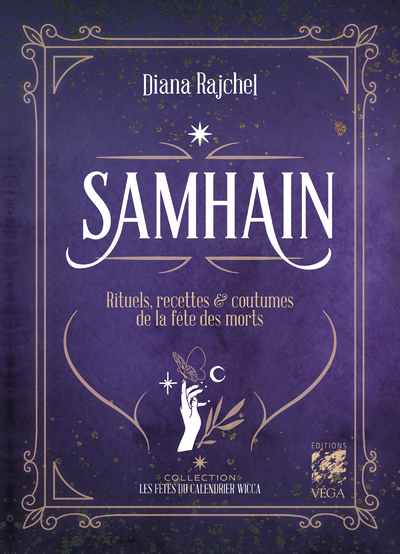 SAMHAIN - RITUELS, RECETTES ET TRADITIONS DE LA FETE DES MORTS