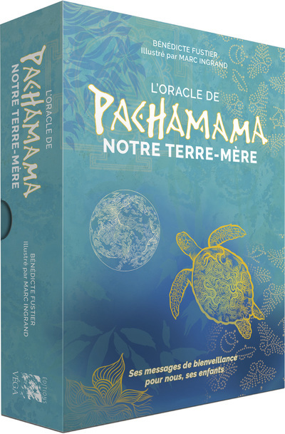 L´ORACLE DE PACHAMAMA - NOTRE TERRE MERE