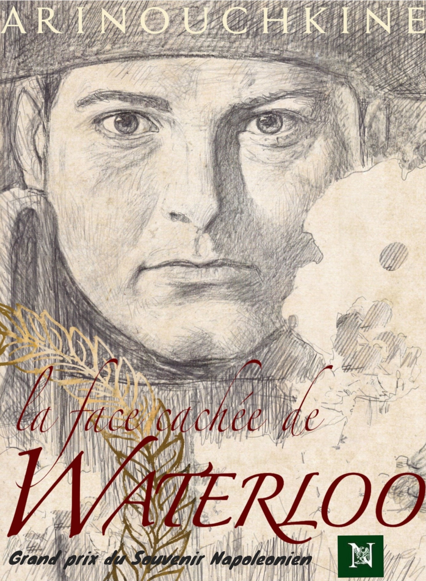 FACE CACHEE DE WATERLOO - T01 - LA FACE CACHEE DE WATERLOO - LA VICTOIRE DE L EMPEREUR