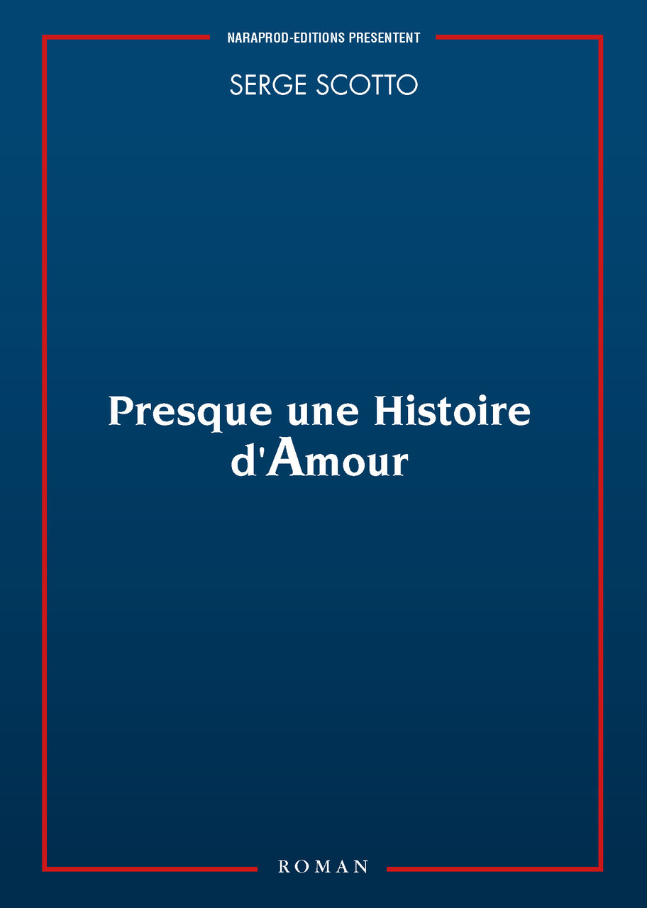 PRESQUE UNE HISTOIRE D´AMOUR