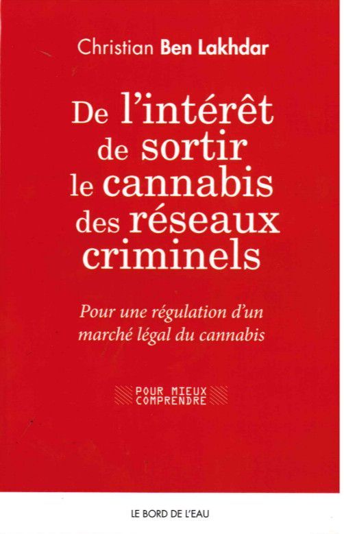 DE L´INTERET DE SORTIR LE CANNABIS DES RESEAUX CRIMINEL