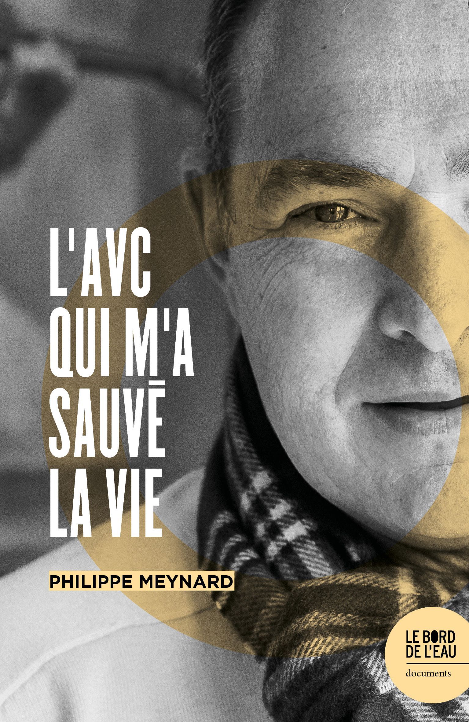 AVC QUI M´A SAUVE LA VIE