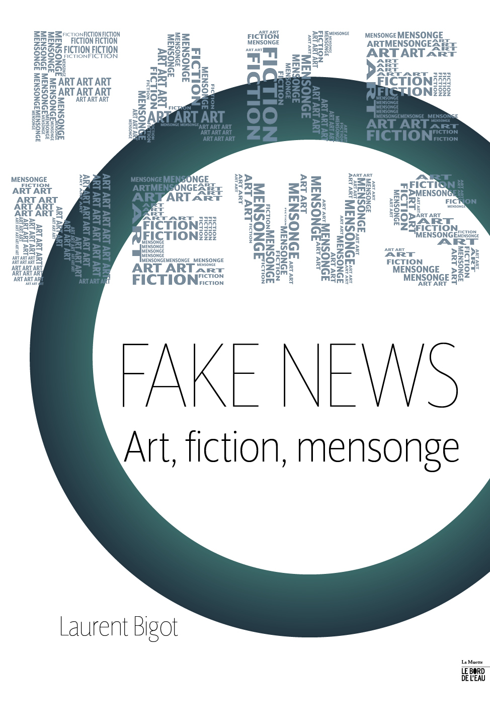 FAKE NEWS - ART, FICTION, MENSONGE
