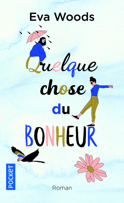 QUELQUE CHOSE DU BONHEUR