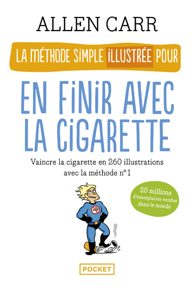 METHODE SIMPLE ILLUSTREE POUR EN FINIR AVEC LA CIGARETTE