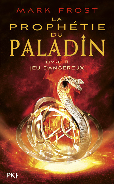 PROPHETIE DU PALADIN - TOME 3 JEU DANGEREUX