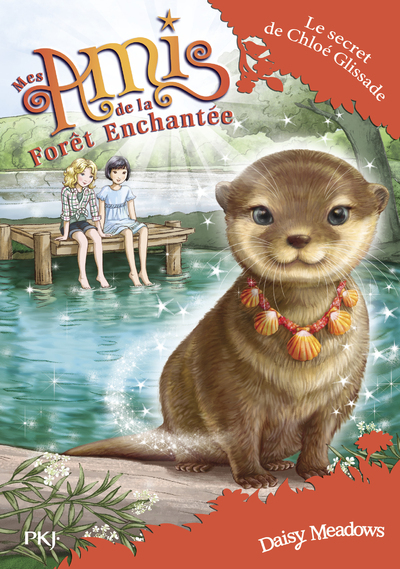 MES AMIS DE LA FORET ENCHANTEE - TOME 11 LE SECRET DE CHLOE GLISSADE
