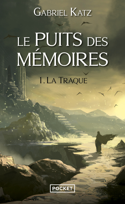PUITS DES MEMOIRES - TOME 1 LA TRAQUE