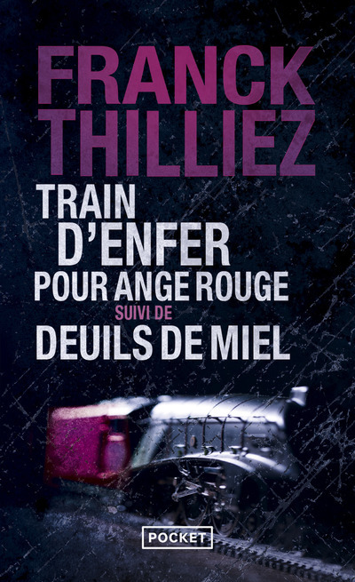 TRAIN D´ENFER POUR ANGE ROUGE SUIVI DE DEUILS DE MIEL