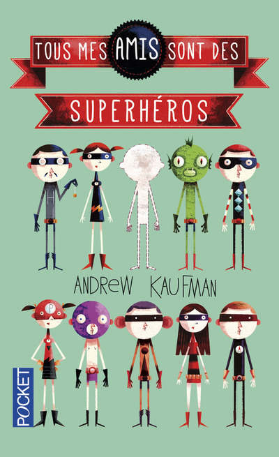 TOUS MES AMIS SONT DES SUPERHEROS