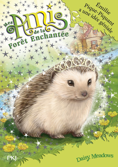MES AMIS DE LA FORET ENCHANTEE - TOME 6 EMILIE PIQUE-PIQUANT A UNE IDEE GENIALE