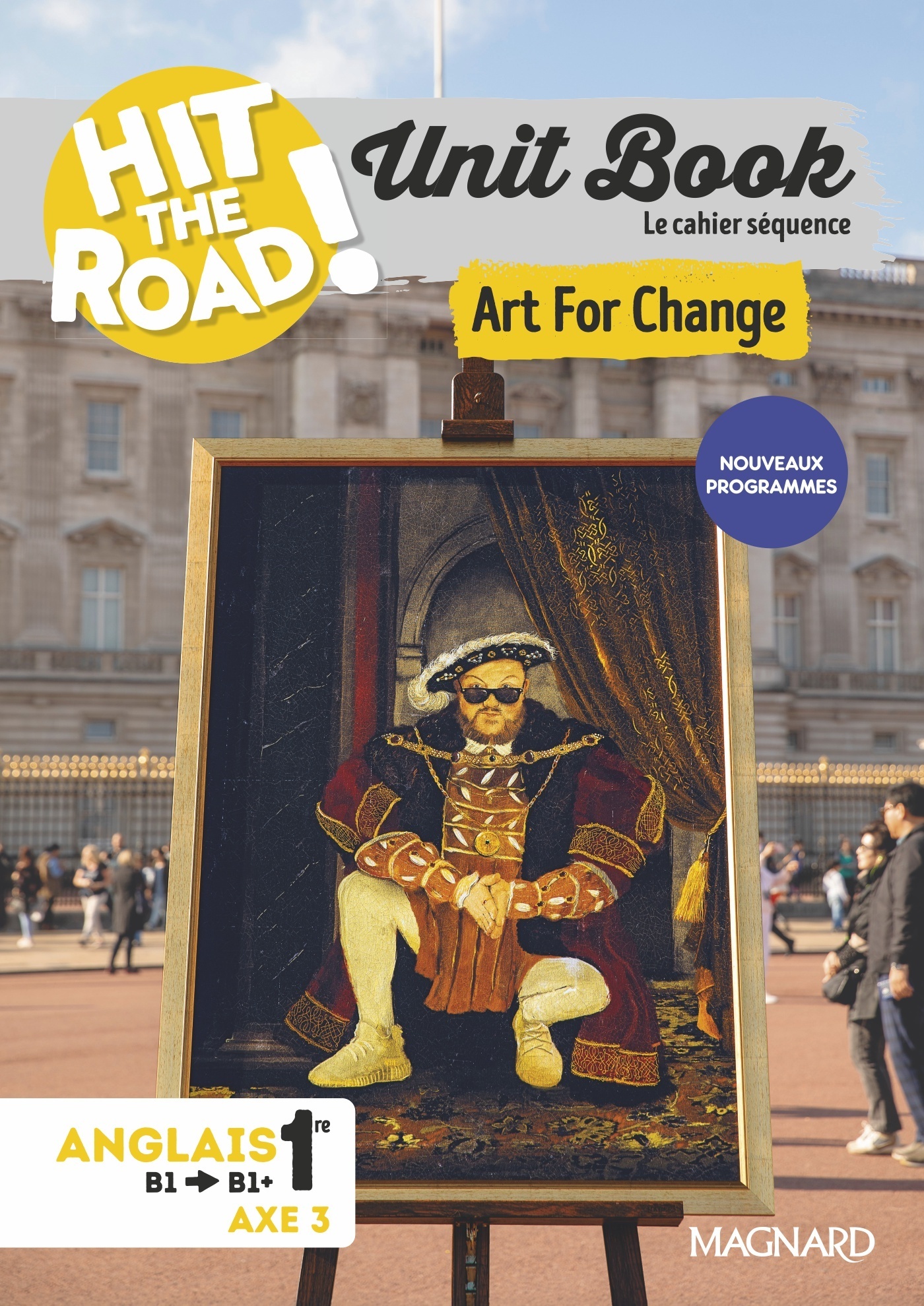 UNIT BOOK HIT THE ROAD ANGLAIS 1RE (2026) ART FOR CHANGE - CAHIER SEQUENCE (AXE 3)