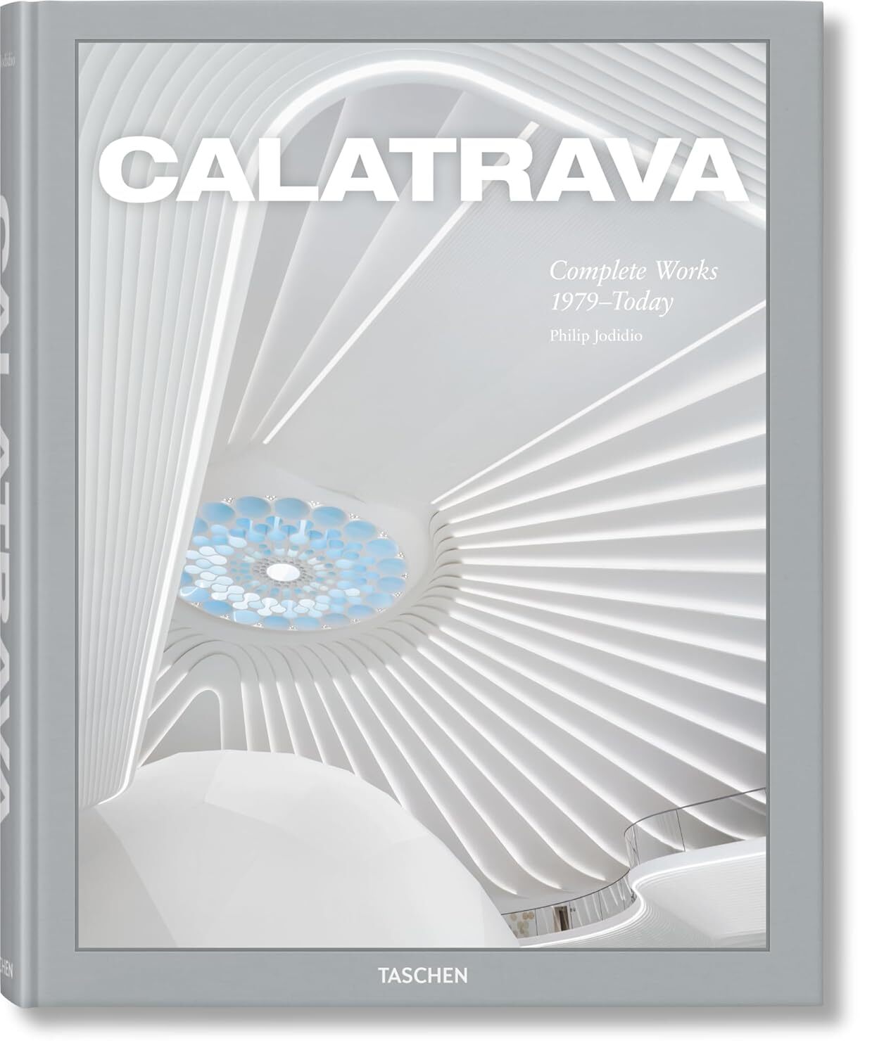 CALATRAVA. COMPLETE WORKS 1979-TODAY
