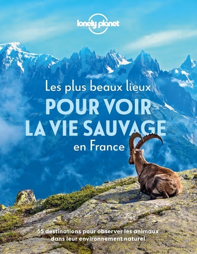 PLUS BEAUX LIEUX POUR VOIR LA VIE SAUVAGE EN FRANCE