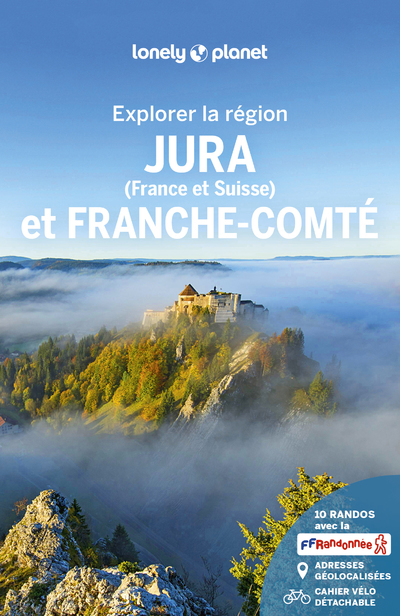 JURA ET FRANCHE-COMTE - EXPLORER LA REGION
